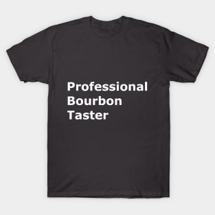 Professional Bourbon Taster T-Shirt